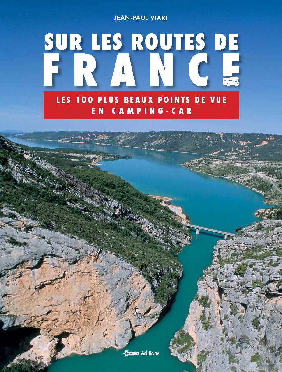 Sur Les Routes De France Les Plus Beaux Points De Vue En Camping