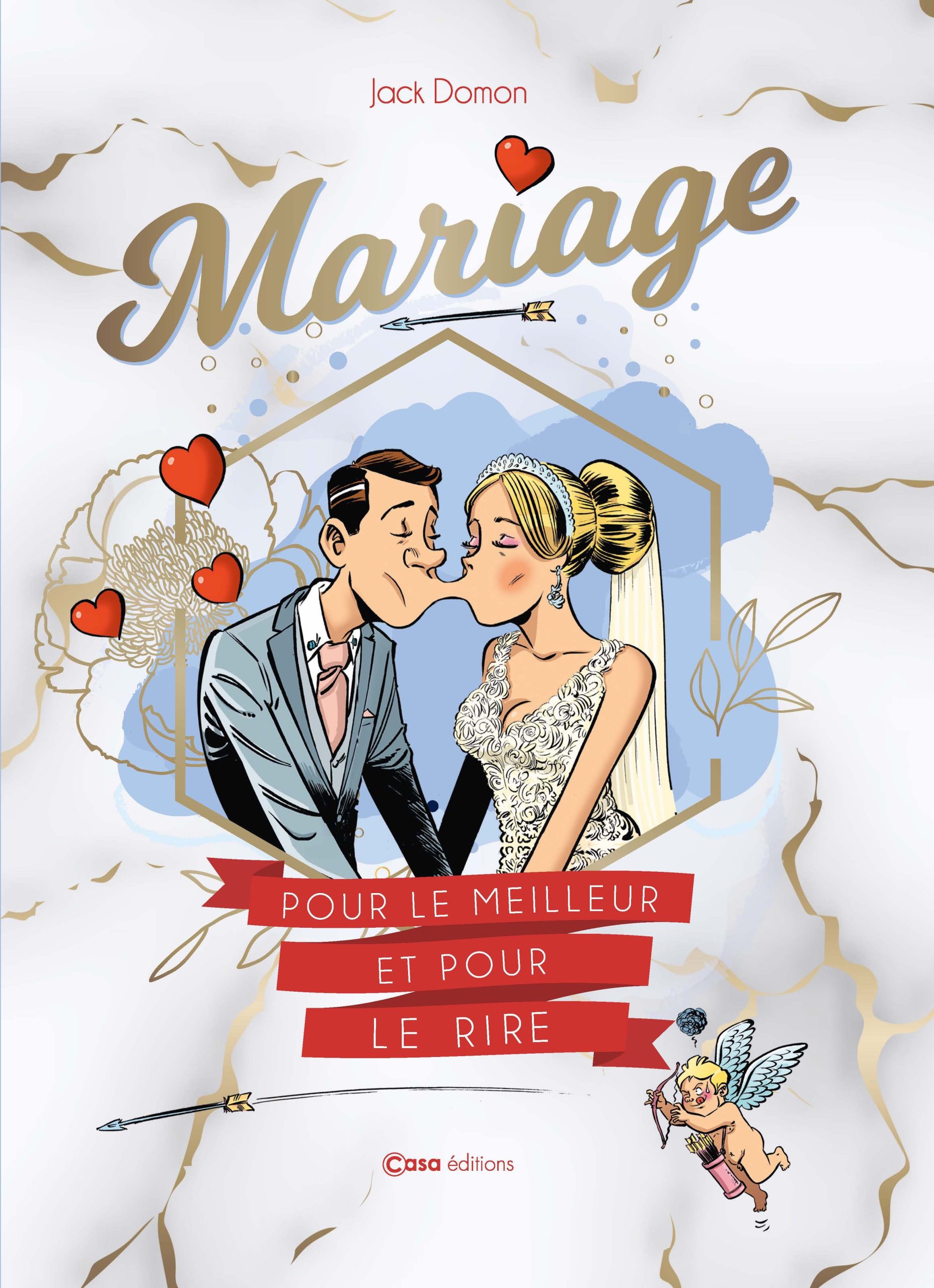 Mariage Pour Le Meilleur Et Pour Le Rire Casaeditions 